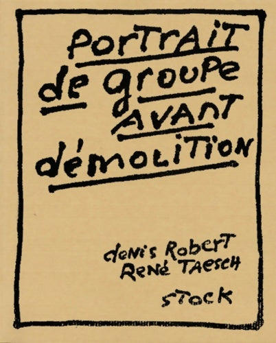 Livrenpoche : Portrait de groupe avant démolition - Denis Robert - Livre