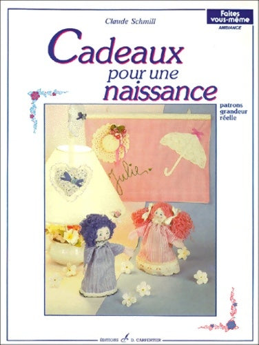 Livrenpoche : Cadeaux pour une naissance - Claude Schmill - Livre