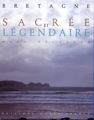 Livrenpoche : Bretagne sacrée et légendaire - Déceneux - Livre