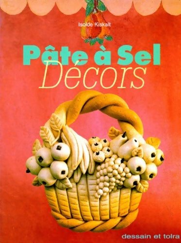 Livrenpoche : Pâte à sel décors - Isolde Kiskalt - Livre
