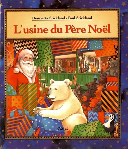 Livrenpoche : L'usine du père noël - Henrietta Stickland - Livre