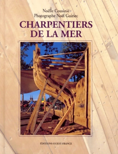 Livrenpoche : Charpentiers de la mer - Noëlle Cousinié - Livre