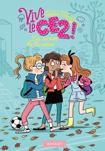 Livrenpoche : Vive le CE2 ! Les secrets de la récré - Ségolène Valente - Livre