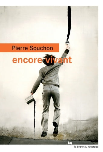 Livrenpoche : Encore vivant - Pierre Souchon - Livre