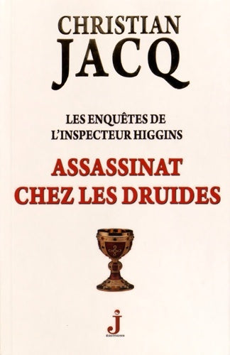Livrenpoche : Les enquêtes de l'inspecteur Higgins Tome XXI : Assassinat chez les druides - Christian Jacq - Livre