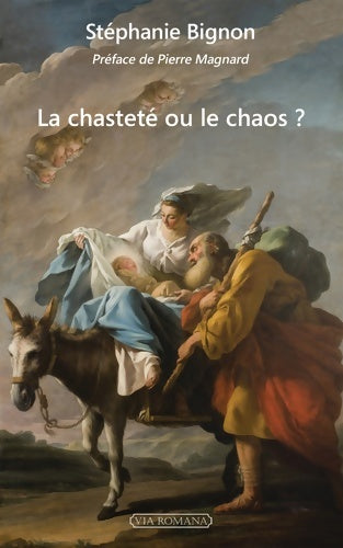 Livrenpoche : La chasteté ou le chaos ? - Stéphanie Bignon - Livre