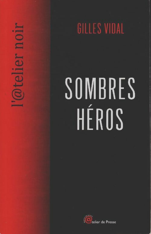 Livrenpoche : Sombres héros - Gilles Vidal - Livre