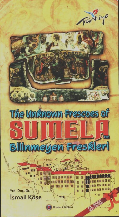 Livrenpoche : The unknow frescoes of Sumela - Ismail Köse - Livre