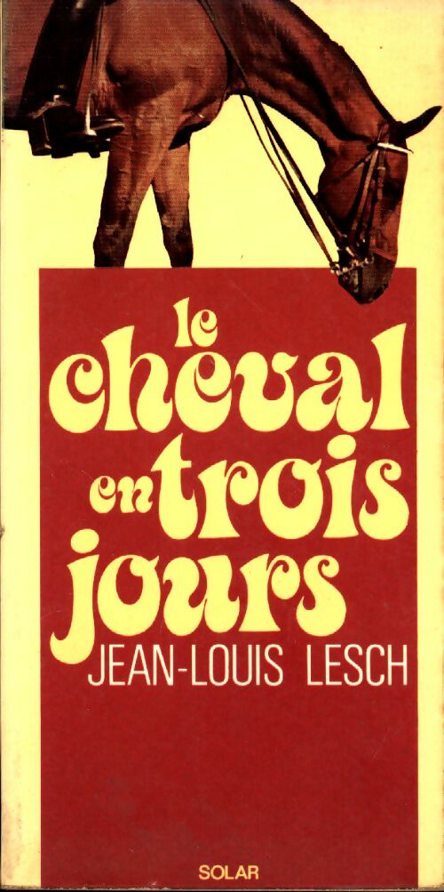 Livrenpoche : Le cheval en trois jours - Jean-Louis Lesch - Livre