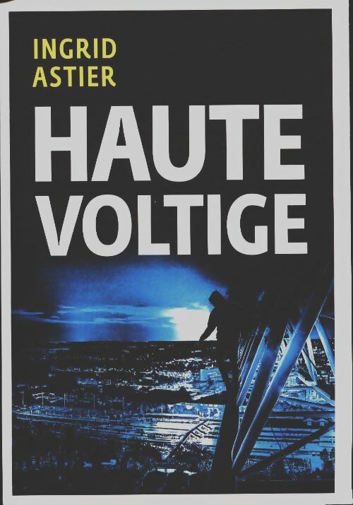 Livrenpoche : Haute voltige - Ingrid Astier - Livre