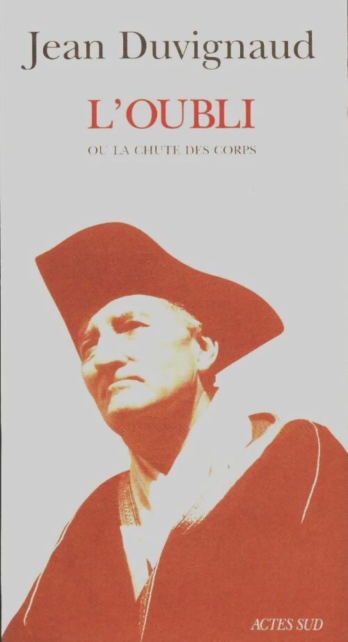 Livrenpoche : L'oubli ou la chute des corps  - Jean Duvignaud - Livre