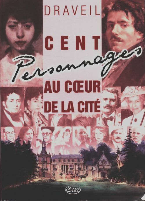 Livrenpoche : Draveil : Cent personnages au coeur de la cité - Collectif - Livre