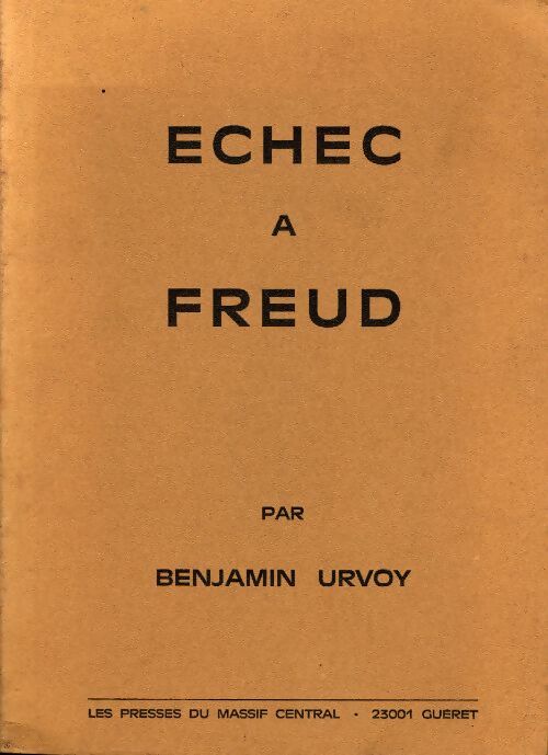 Livrenpoche : Echec à Freud. Mise en place des codages et des ambivalences - Benjamin Urvoy - Livre