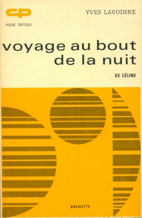 Livrenpoche : Voyage au bout de la nuit de Céline - Yves Lavoinne - Livre