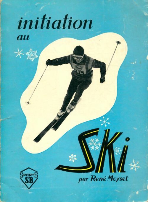 Livrenpoche : Initiation au ski - René moyset - Livre
