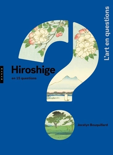 Livrenpoche : Hiroshige en 15 questions - Jocelyn Bouquillard - Livre