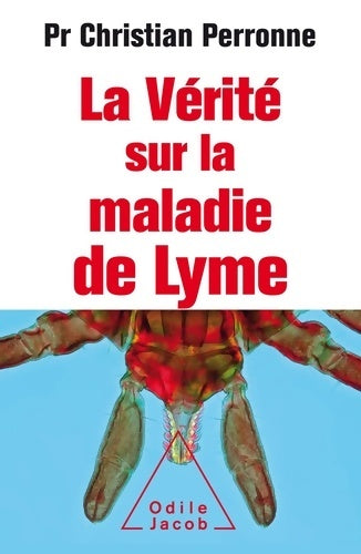 Livrenpoche : La vérité sur la maladie de lyme - Christian Perronne - Livre