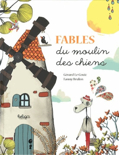 Livrenpoche : Contes et fables du moulin des chiens - Gérard Le Gouic - Livre