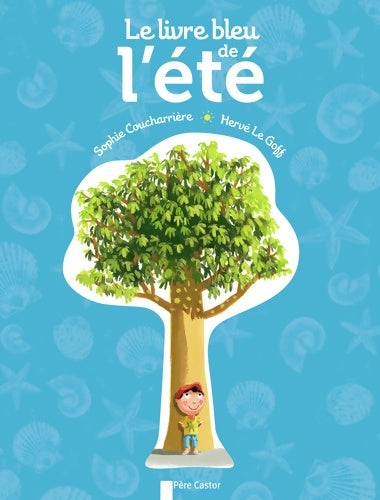 Le livre bleu de l'été - Hervé Le Goff - Livre