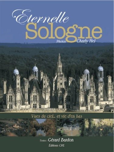 Livrenpoche : Eternelle Sologne : Vues du ciel... Et vie d'en bas - Gérard Bardon - Livre