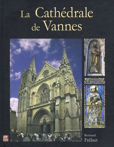 Livrenpoche : La cathédrale de vannes - Bertrand Frélaut - Livre