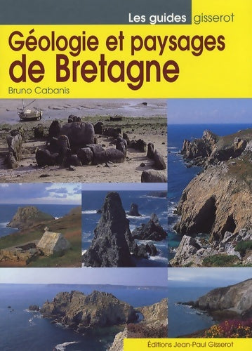 Livrenpoche : Géologie et paysages de Bretagne - Bruno Cabanis - Livre