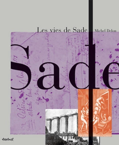 Livrenpoche : Les vies de sade - Michel Delon - Livre