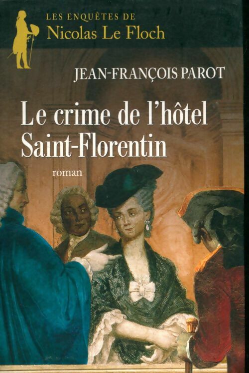 Livrenpoche : Le crime de l'hôtel Saint-Florentin - Jean-François Parot - Livre