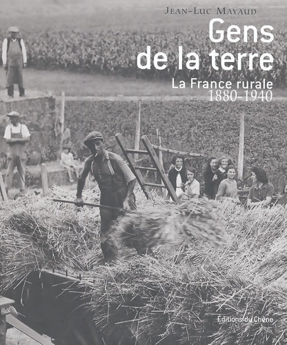 Livrenpoche : Gens de la terre : La France rurale : 1880 - 1940 - Jean-Luc Mayaud - Livre