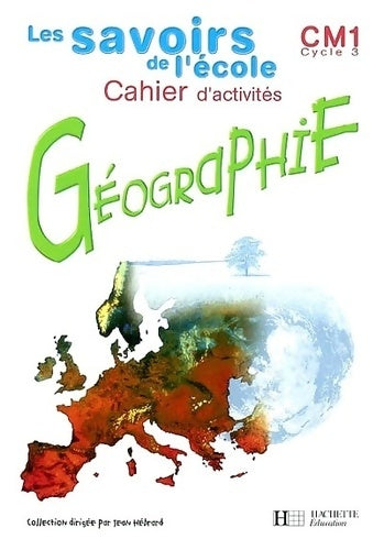 Livrenpoche : Savoirs de l'école géographie CM1 - cahier d'activités - ed. 2002 - Maryse Clary - Livre