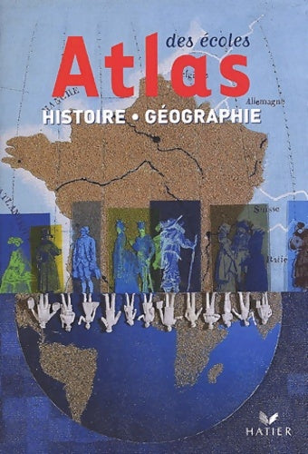 Livrenpoche : Atlas des écoles histoire - géographie cycle 3 - Sophie Le Callennec - Livre