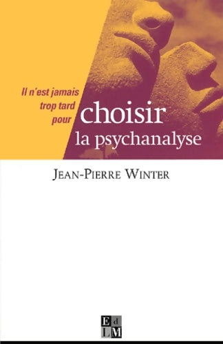 Livrenpoche : Choisir la psychanalyse - Jean-Pierre Winter - Livre