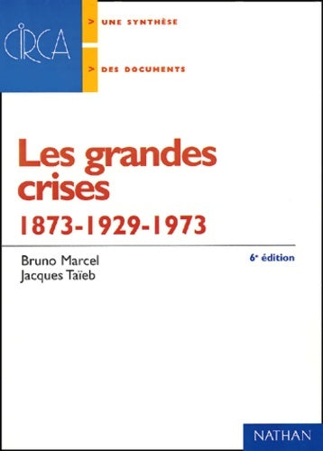 Livrenpoche : Les grandes crises : 1873-1929-1973 - Jacques Taïeb - Livre