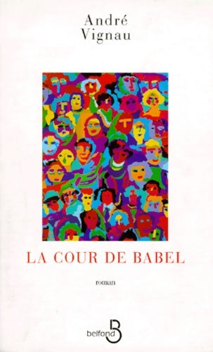 Livrenpoche : La cour de babel - André Vignau - Livre
