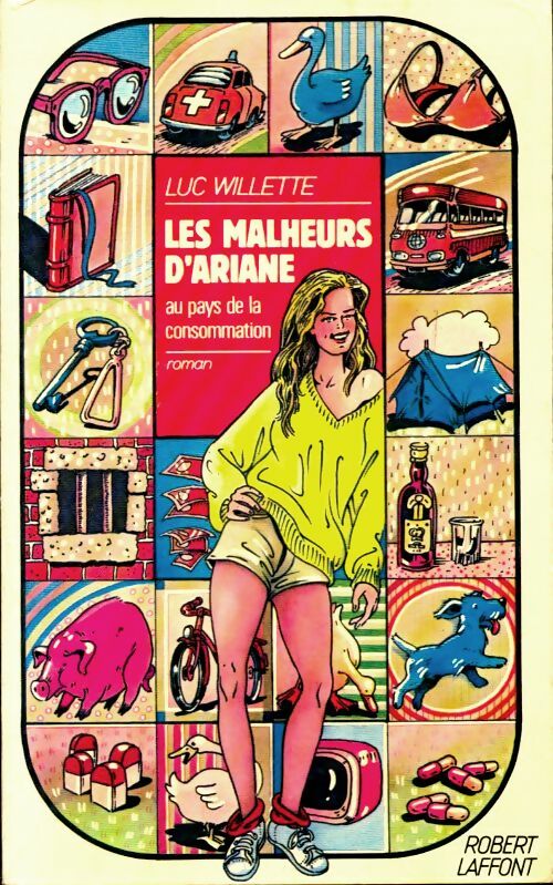 Livrenpoche : Les malheurs d'ariane au pays de la consommation - Luc Willette - Livre