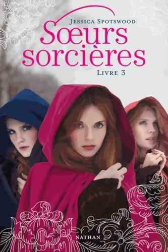 Livrenpoche : Soeurs sorcières Tome III - Jessica Spotswood - Livre