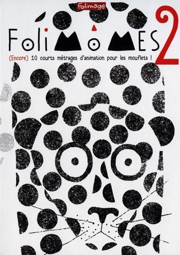 Livrenpoche : Folimômes 2. 10 courts métrages d'animation pour les mouflets - Collectif - Livre