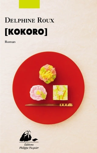 Livrenpoche : [kokoro] - Delphine Roux - Livre