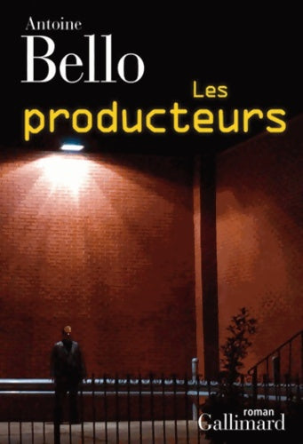 Livrenpoche : Les producteurs - Antoine Bello - Livre