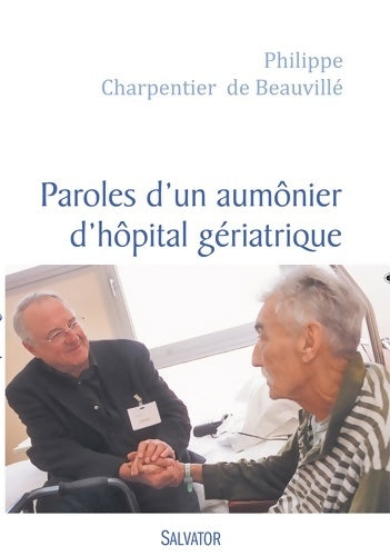 Livrenpoche : Paroles d'un aumônier d'hôpital gériatrique - Philippe Charpentier De Beauvillé - Livre