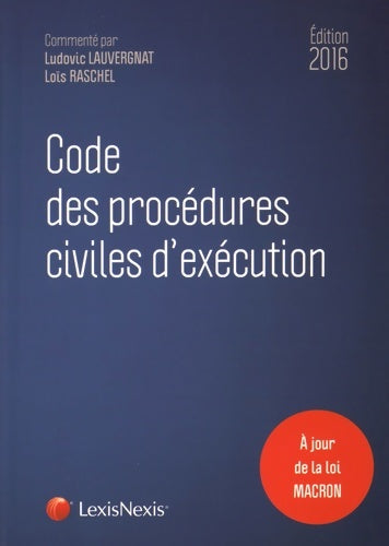 Code des procédures civiles d'exécution 2016 - Ludovic Lauvergnat -  Codes bleus - Livre