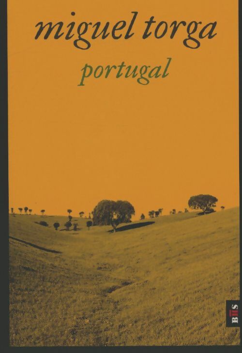 Portugal - Miguel Torga -  BIIS - Livre