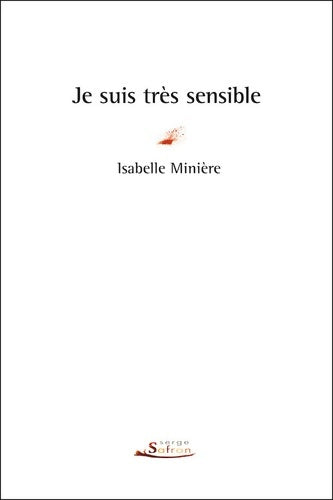 Livrenpoche : Je suis très sensible - Isabelle Minière - Livre