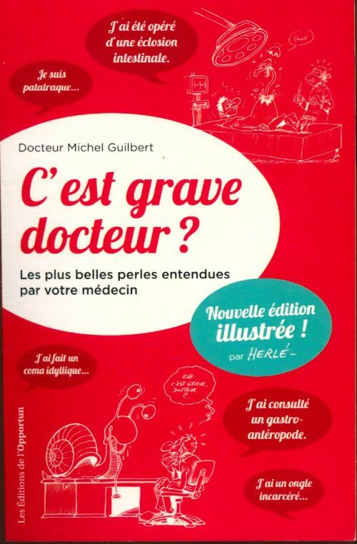 Livrenpoche : C'est grave docteur ? Les plus belles perles entendues par votre médecin - Michel Guilbert - Livre