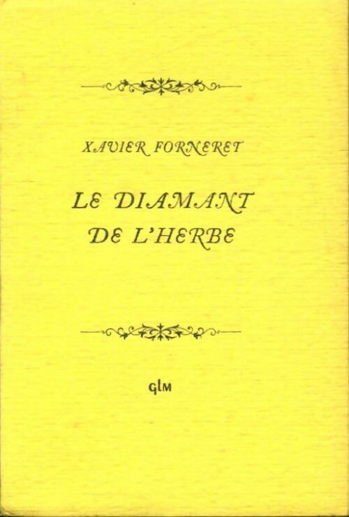 Livrenpoche : Le diamant de l' herbe - Xavier Forneret - Livre