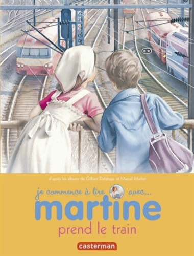 Livrenpoche : Martine prend le train - Gilbert Delahaye - Livre