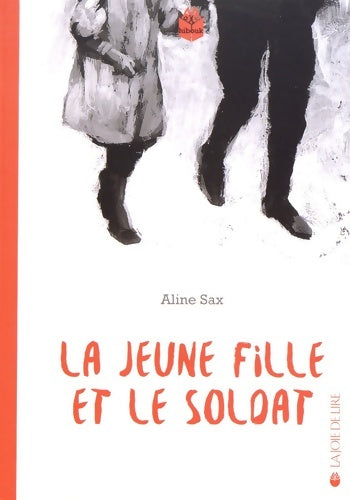 Livrenpoche : La jeune fille et le soldat - Aline Sax - Livre