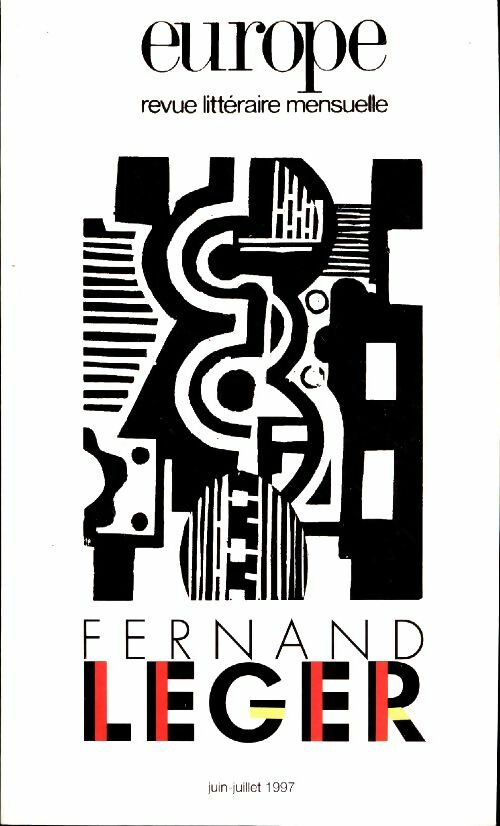 Europe Revue n°818-819 : Fernand Léger - Collectif -  Europe Revue - Livre