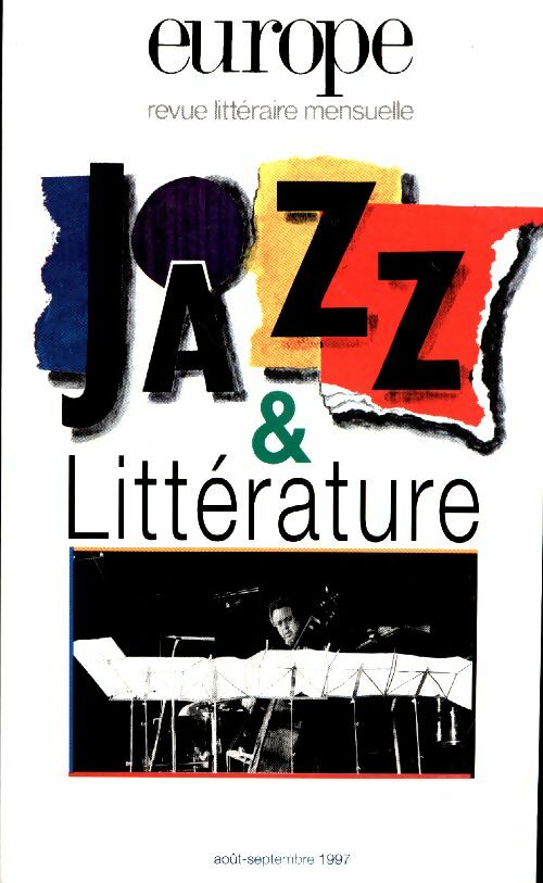 Livrenpoche : Europe Revue n°820-821 : Jazz & littérature - Collectif - Livre