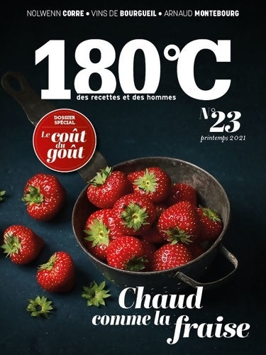 180°c des recettes et des hommes n°23 : Chaud comme la fraise - Collectif - Livre